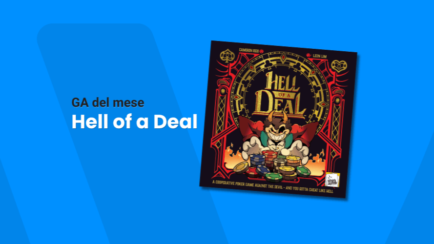 Il GA più venduto del mese di aprile: Hell of a Deal conquista la Community