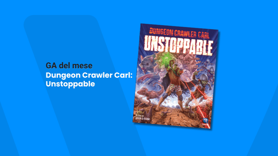 Dungeon Crawler Carl: Unstoppable - il GA di Giugno l'avete scelto voi